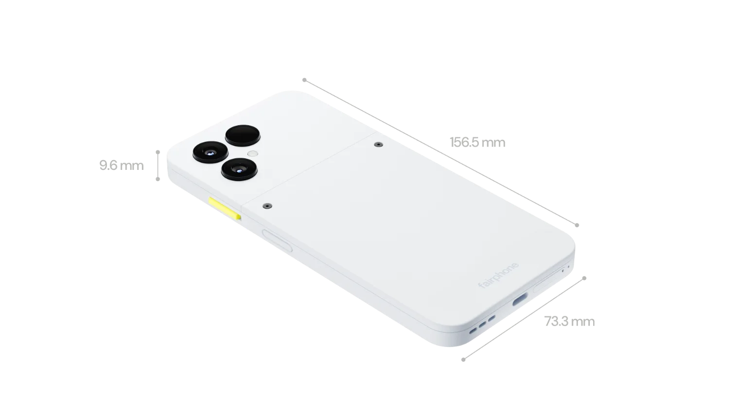 Cloud white Fairphone Gen.6 dimensions with measurements: 156.5 mm length, 73.3 mm width, 9.6 mm thickness.